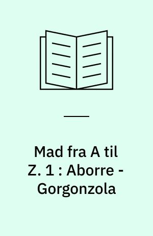 Mad fra A til Z. 1 : Aborre - Gorgonzola