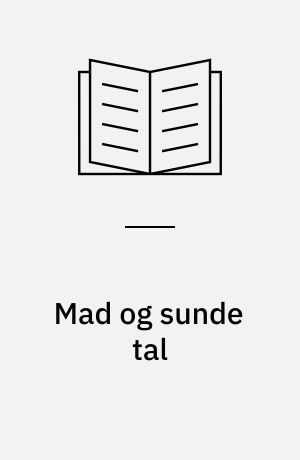 Mad og sunde tal : en lille levnedsmiddeltabel