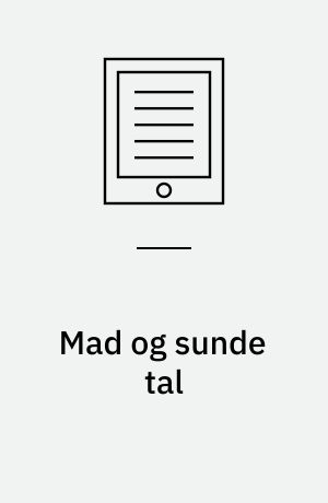 Mad og sunde tal : en lille levnedsmiddeltabel