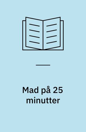 Mad på 25 minutter