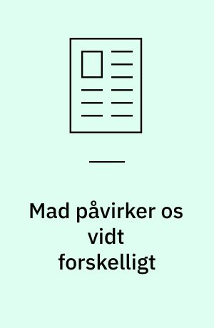 Mad påvirker os vidt forskelligt