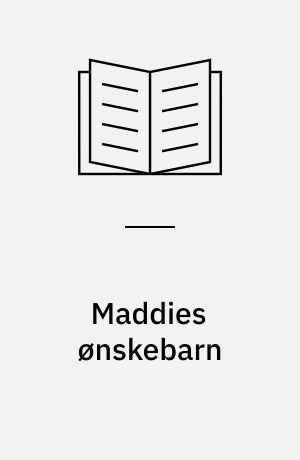 Maddies ønskebarn