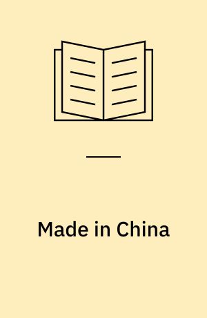 Made in China : Taipei, Hong-Kong, Shanghai, Pékin