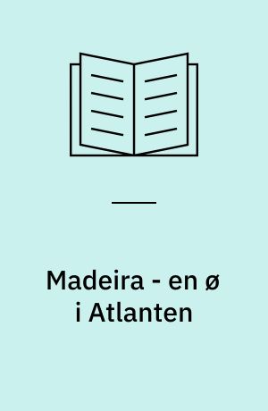 Madeira - en ø i Atlanten