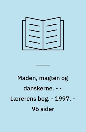 Maden, magten og danskerne : tiden 11.000 f.v.t.-1350 e.v.t. - - Lærerens bog. - 1997. - 96 sider : ill.