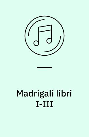 Madrigali libri I-III