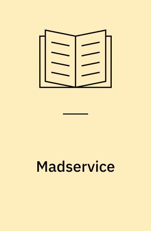 Madservice : en undersøgelse af kvaliteten af madservice til hjemmeboende pensionister