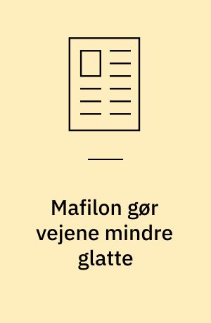 Mafilon gør vejene mindre glatte