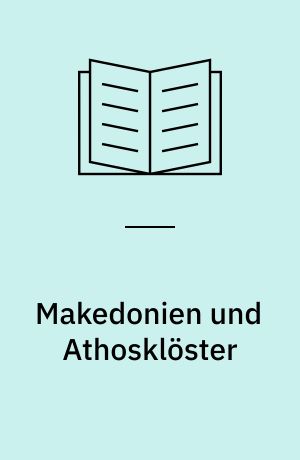 Makedonien und Athosklöster