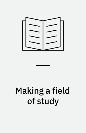 Making a field of study : the first five years of the "Education in Africa" seminar at the University of Oslo