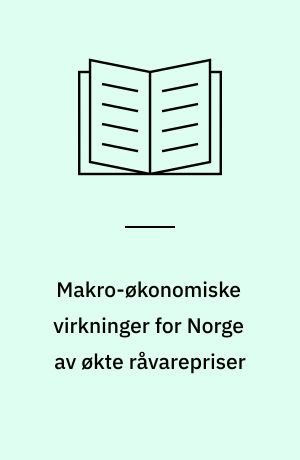 Makro-økonomiske virkninger for Norge av økte råvarepriser