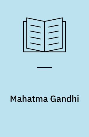 Mahatma Gandhi : Politik und Gewaltlosigkeit