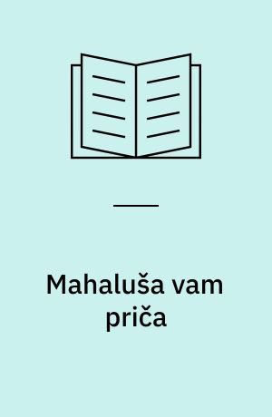 Mahaluša vam priča