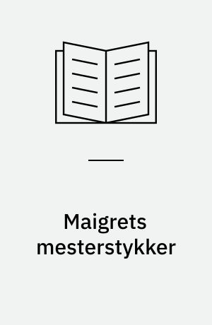 Maigrets mesterstykker