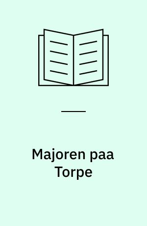 Majoren paa Torpe : Fortælling: Mellem Jul og Helligtrekonger : Fortællinger