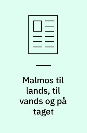 Malmos til lands, til vands og på taget