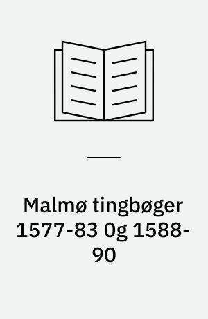 Malmø tingbøger 1577-83 0g 1588-90