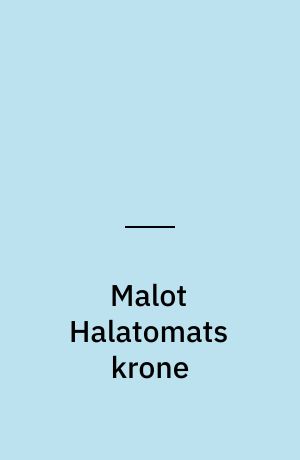 Malot Halatomats krone