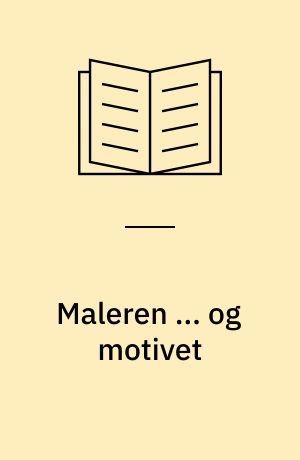 Maleren ... og motivet