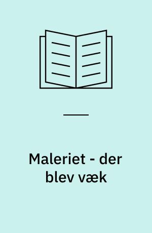 Maleriet - der blev væk