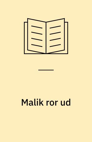 Malik ror ud