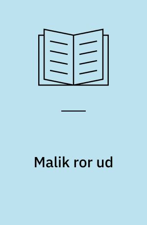 Malik ror ud