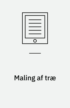 Maling af træ : udvendig træbeskyttelse