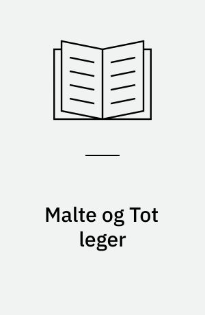 Malte og Tot leger
