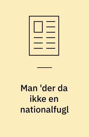 Man 'der da ikke en nationalfugl