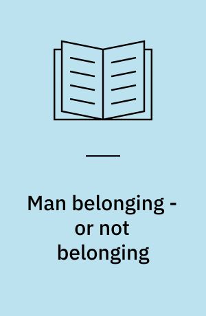 Man belonging - or not belonging