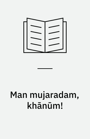 Man mujaradam, khānūm! : va chand dāstān-i dı̄gar