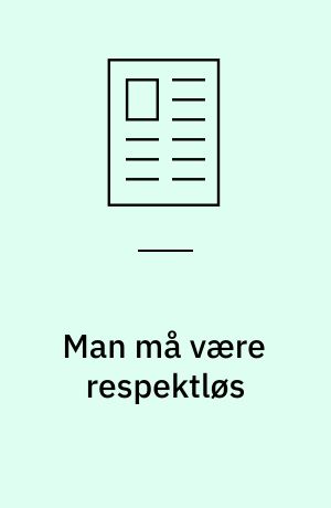 Man må være respektløs