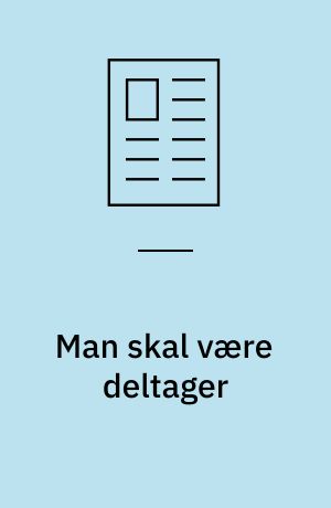 Man skal være deltager