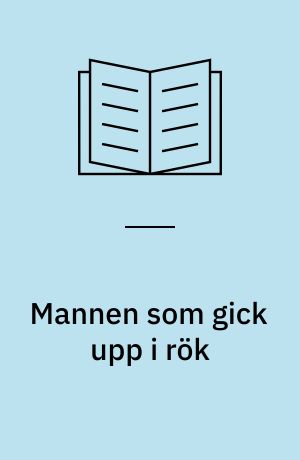 Mannen som gick upp i rök : roman om ett brott