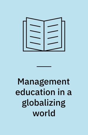 Management education in a globalizing world : lessons from the French experience