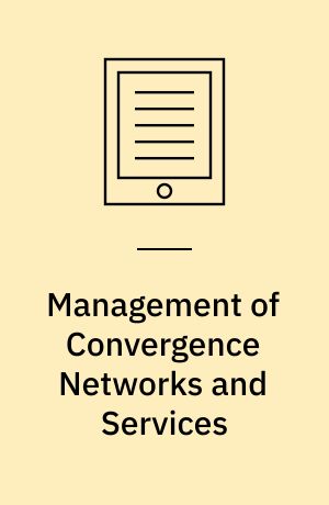 Management of Convergence Networks and Services : 9th Asia-Pacific Network Operations and Management Symposium, APNOMS 2006, Busan, Korea, September 27-29, 2006, Proceedings