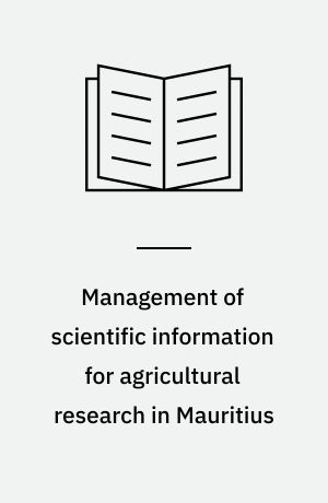 Management of scientific information for agricultural research in Mauritius