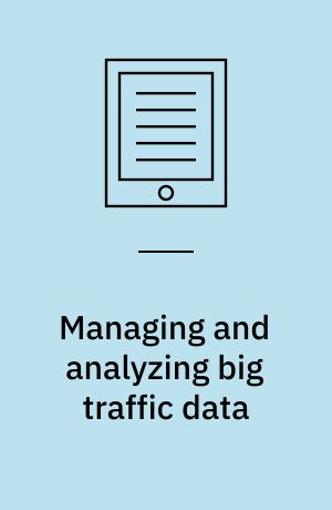 Managing and analyzing big traffic data : an uncertain time series approach : dissertation submitted 2018