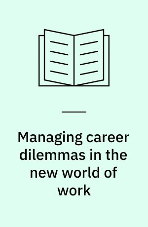 Managing career dilemmas in the new world of work