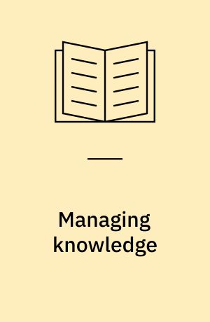 Managing knowledge : a practical web-based approach
