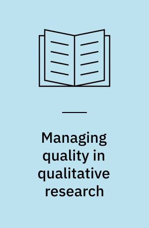Managing quality in qualitative research