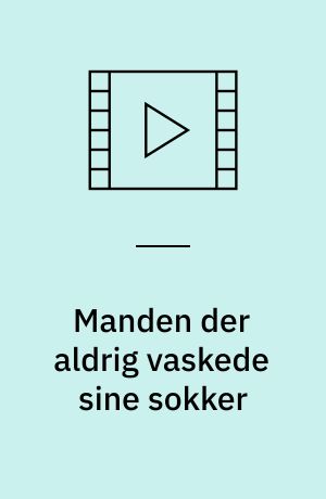Manden der aldrig vaskede sine sokker