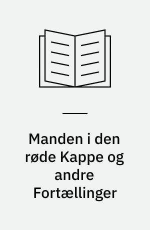 Manden i den røde Kappe og andre Fortællinger