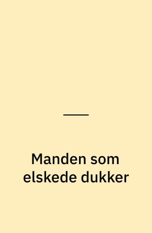 Manden som elskede dukker