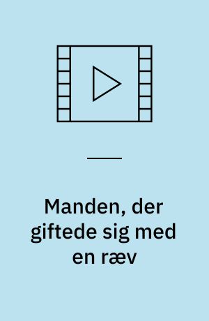 Manden, der giftede sig med en ræv
