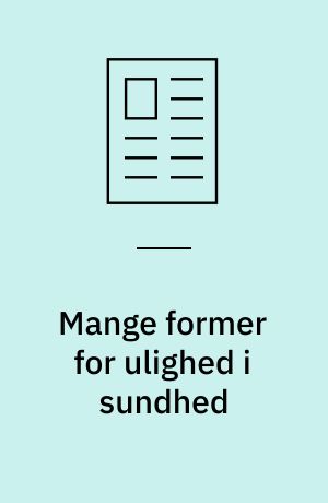 Mange former for ulighed i sundhed
