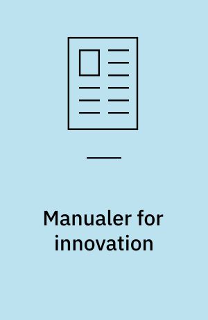 Manualer for innovation : planlægning og kreativitet blandt ingeniører
