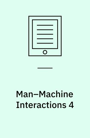 Man–Machine Interactions 4 : 4th International Conference on Man–Machine Interactions, ICMMI 2015 Kocierz Pass, Poland, October 6–9, 2015
