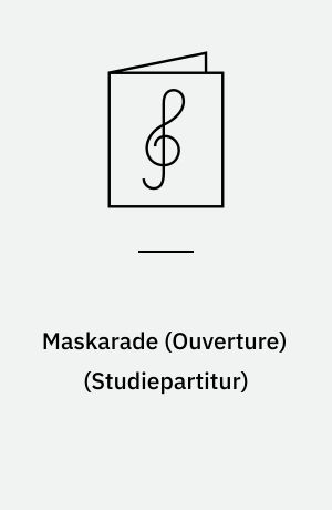 Maskarade (Ouverture) : for orkester