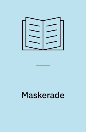 Maskerade : teori, tekst, billeder